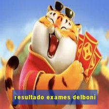 resultado exames delboni